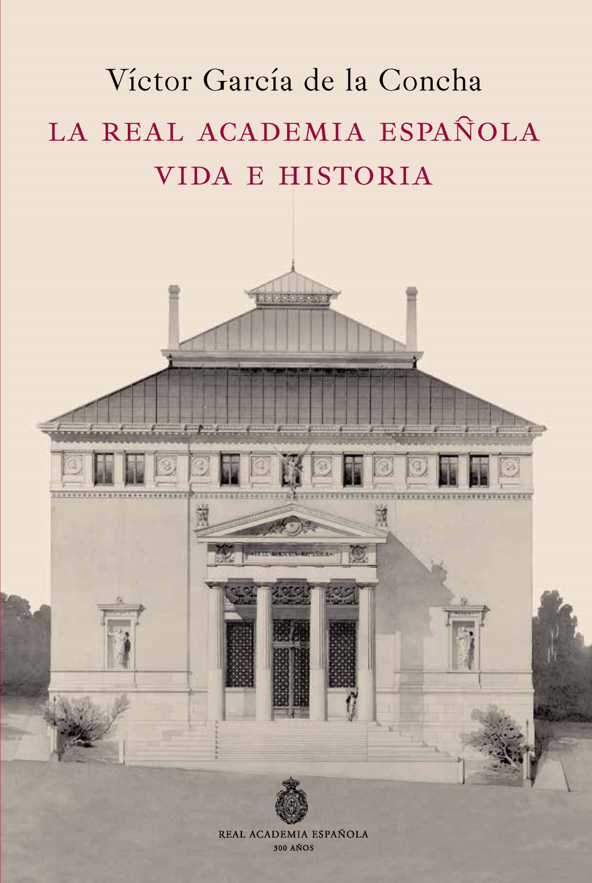 La Real Academia Española. Vida E Historia