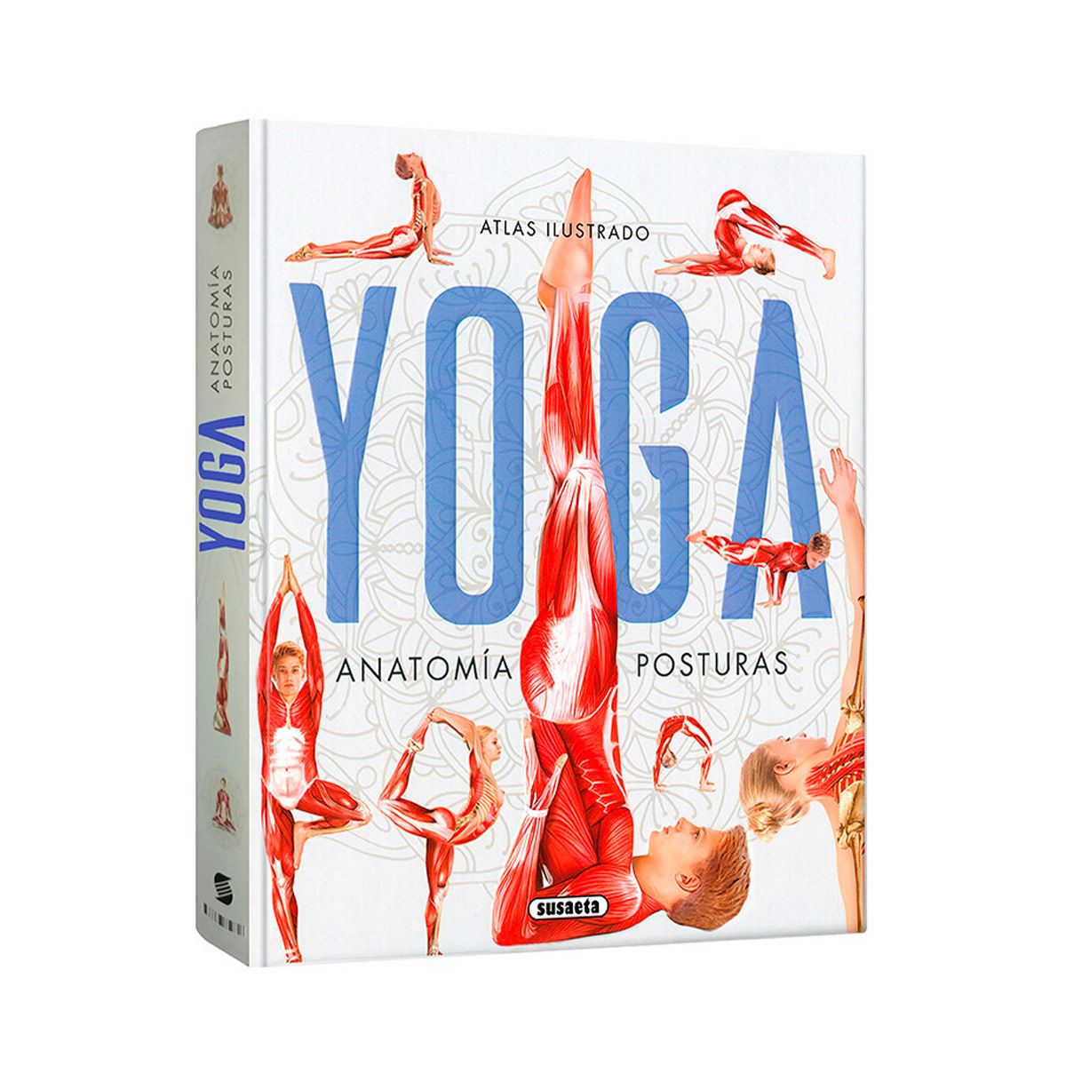 Atlas Ilustrado Del Yoga - Anatomía Y Posturas