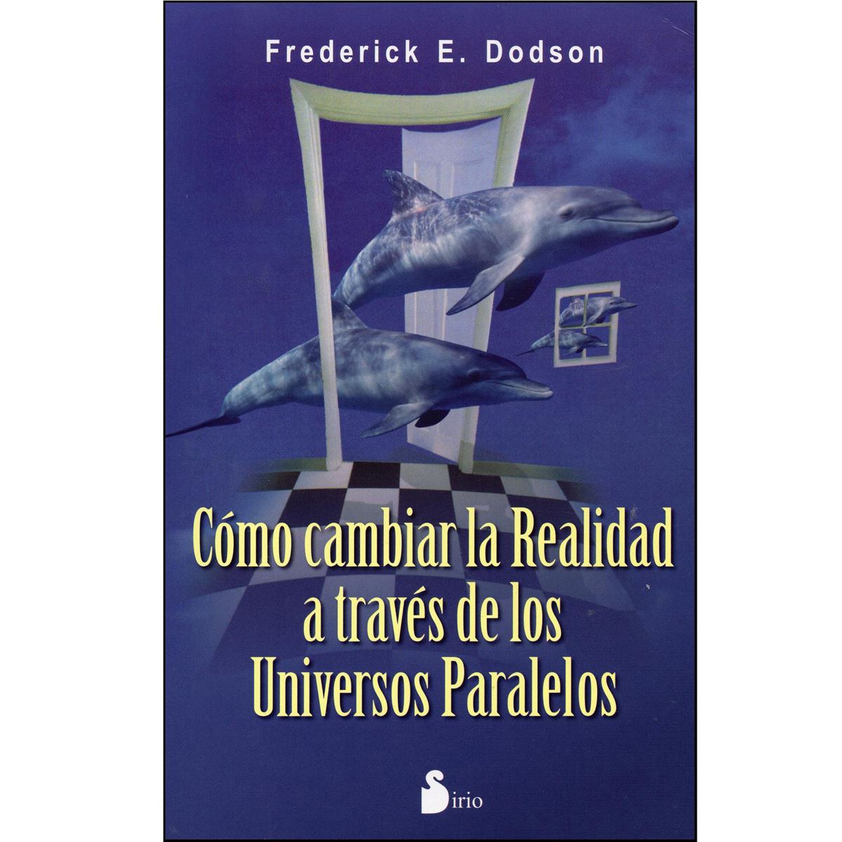 Cómo Cambiar La Realidad A Través De Los Universos Paralelos