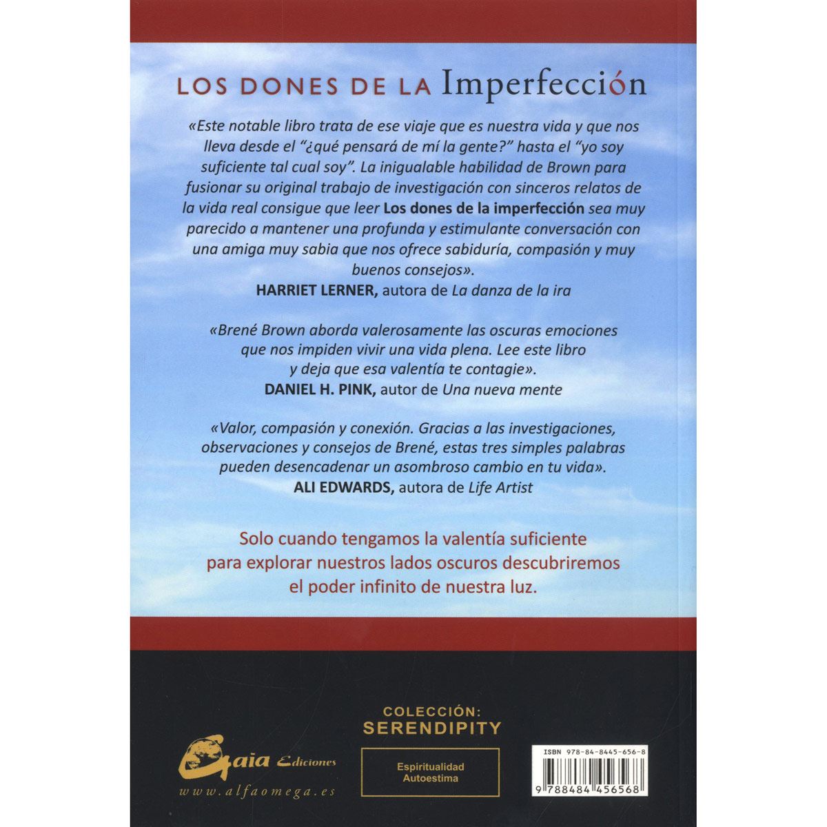 Los dones de la imperfección. Libérate de quien crees que deberías ser y abraza a quien realmente eres. Guía para vivir de todo corazón Nueva edición
