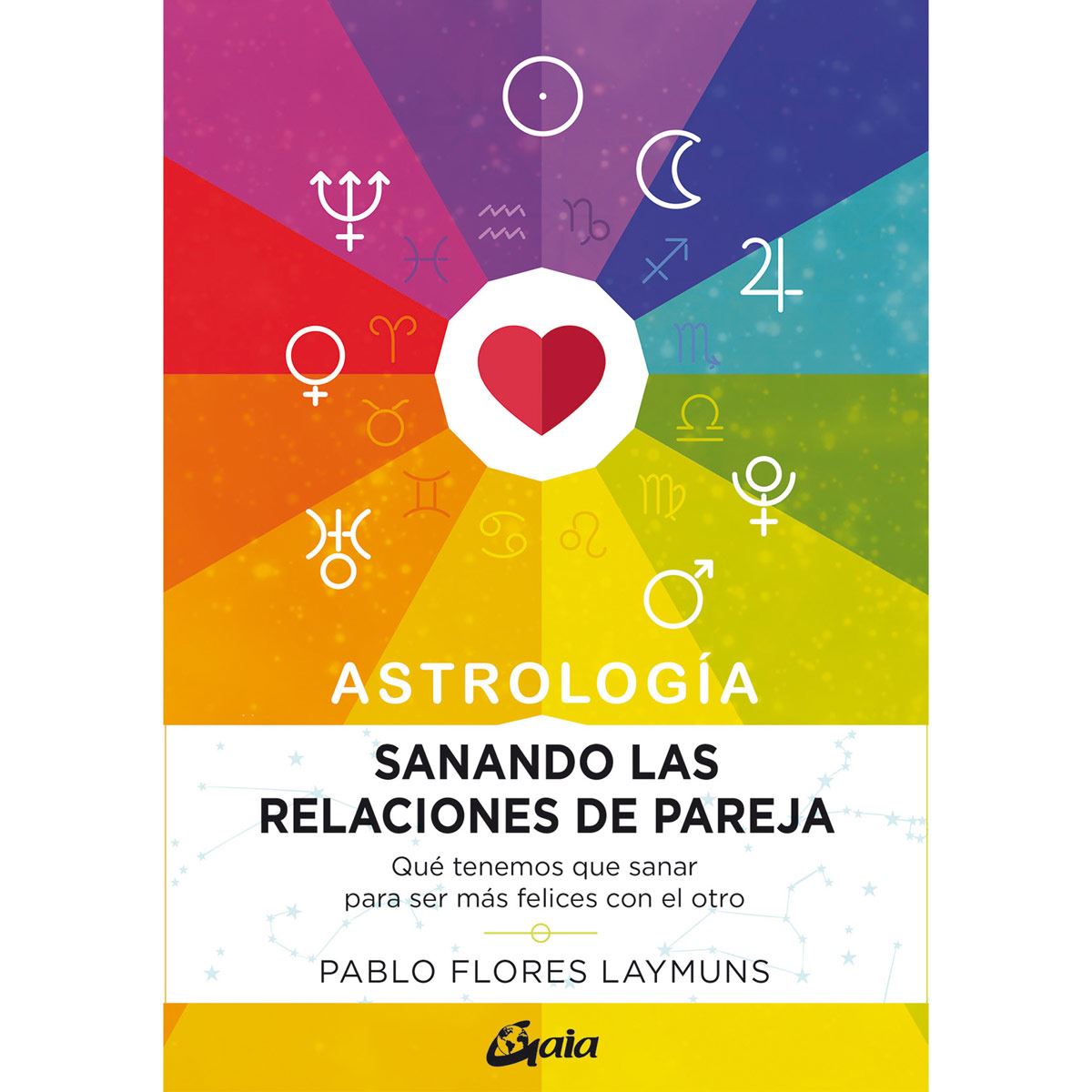 Astrología. Sanando Las Relaciones De Pareja