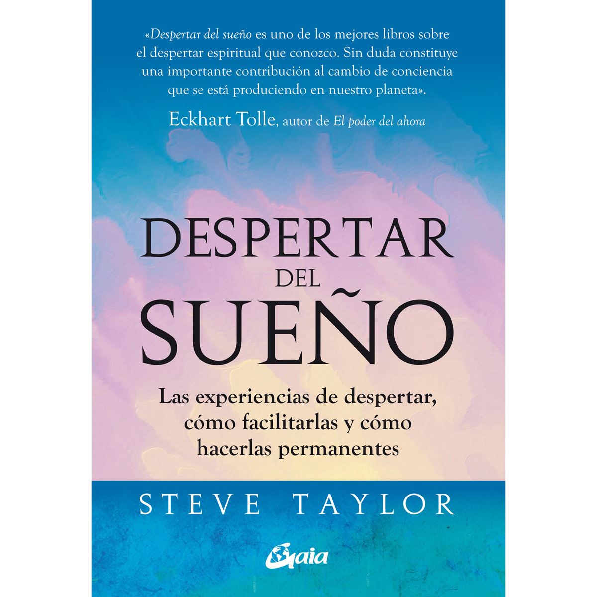 Despertar del sueño. Las experiencias de despertar, cómo facilitarlas y cómo hacerlas permanentes