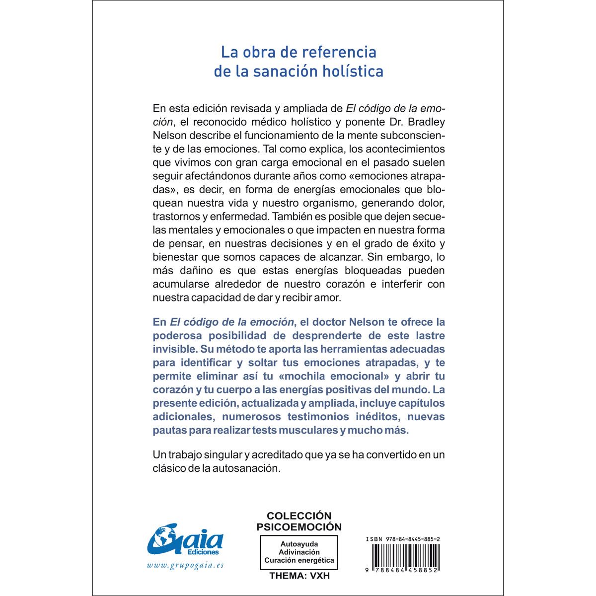 El código de la emoción. Cómo liberar tus emociones para disfrutar de salud, amor y felicidad en abundancia