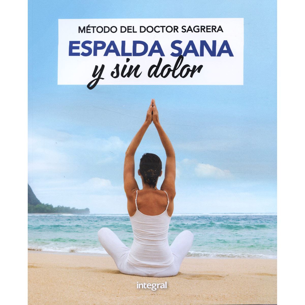 Método Del Doctor Sagrera Espalda Sana Y Sin Dolor
