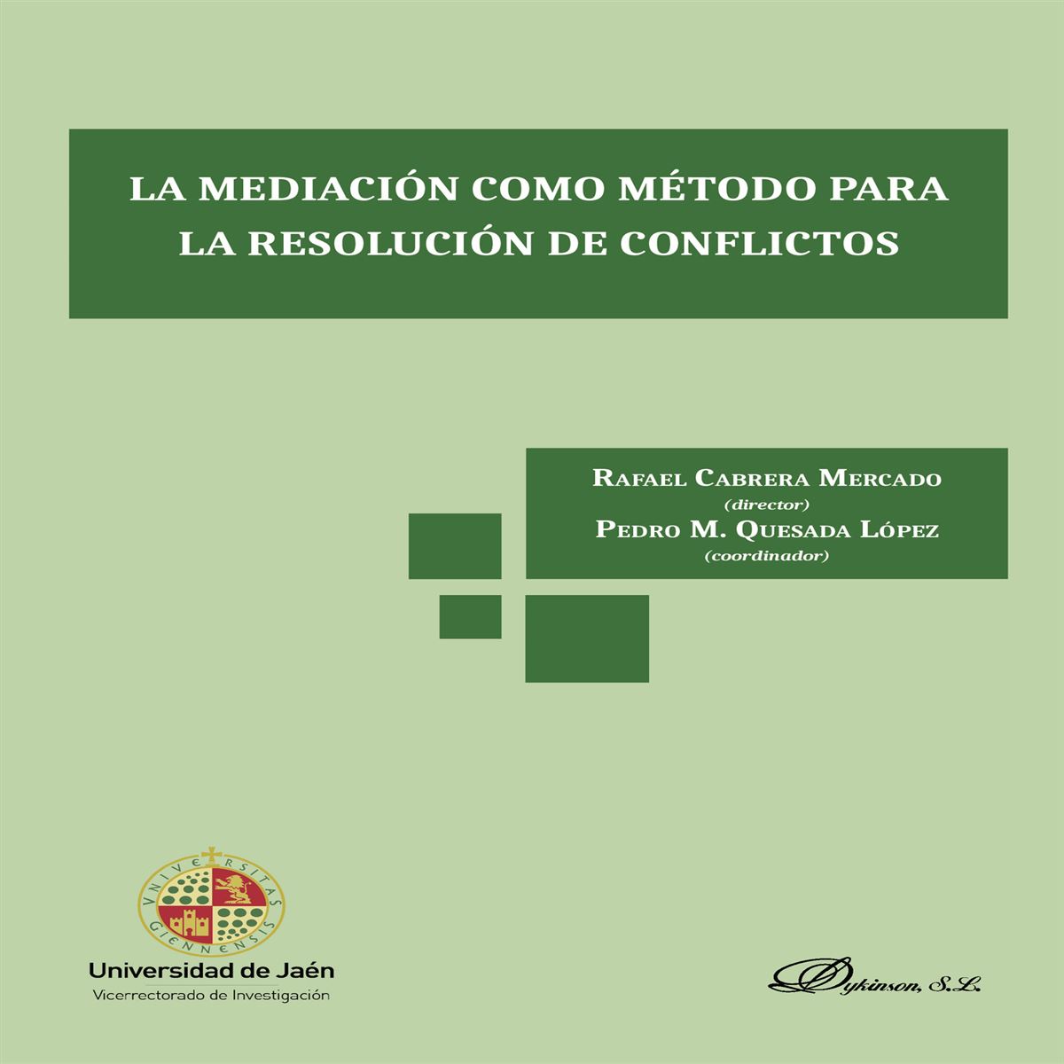 La Mediación Como Método Para La Resolución De Conflictos.