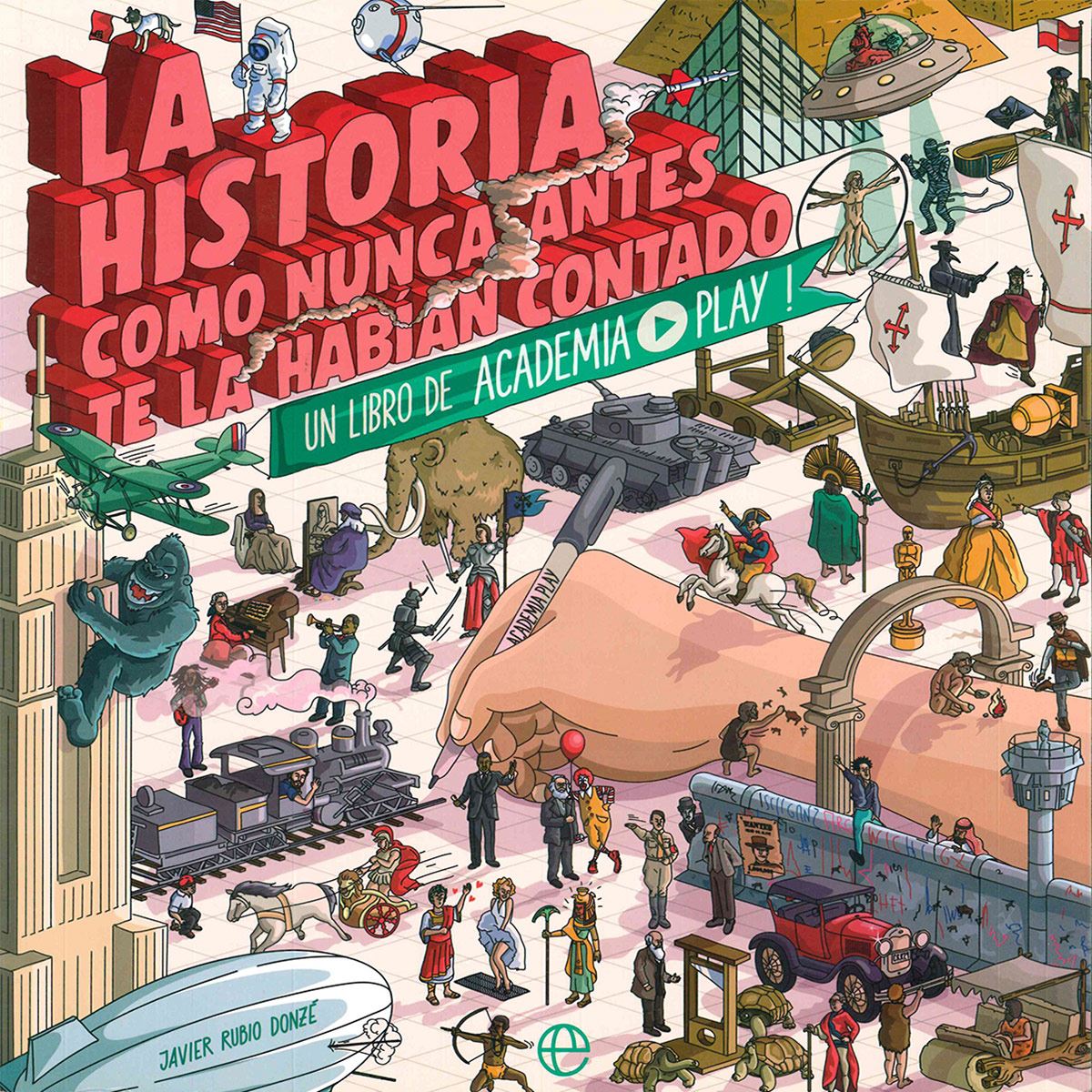 La Historia Como Nunca Antes Te La Habían Contado