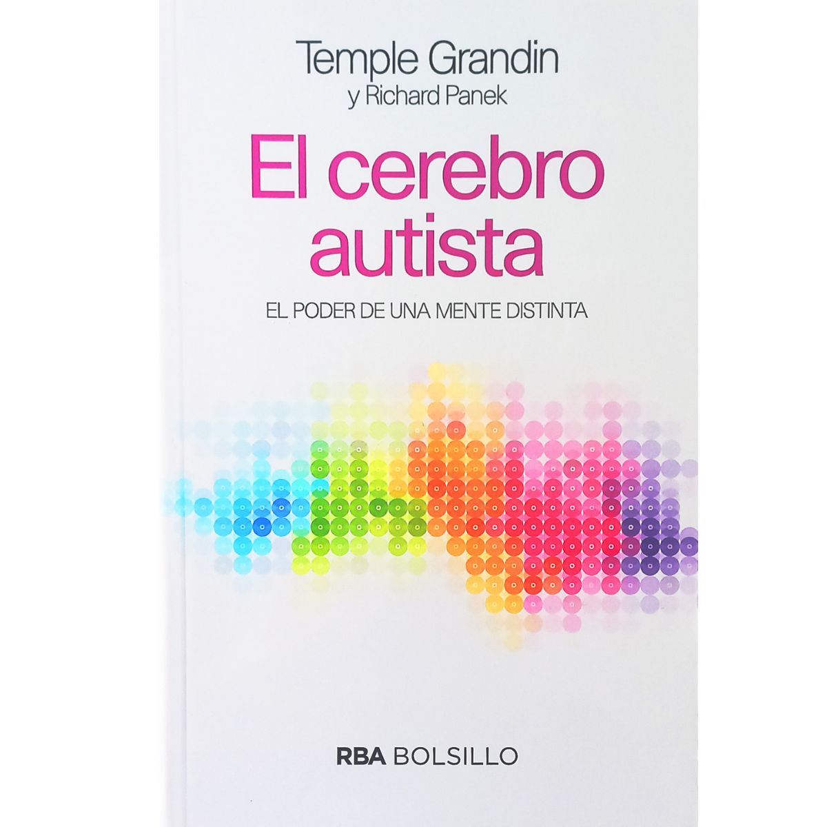 El Cerebro Autista El Poder De Una Mente Distinta
