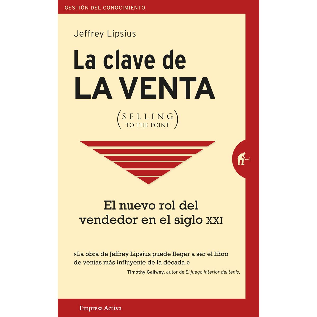 La Clave De La Venta (Selling To The Point)