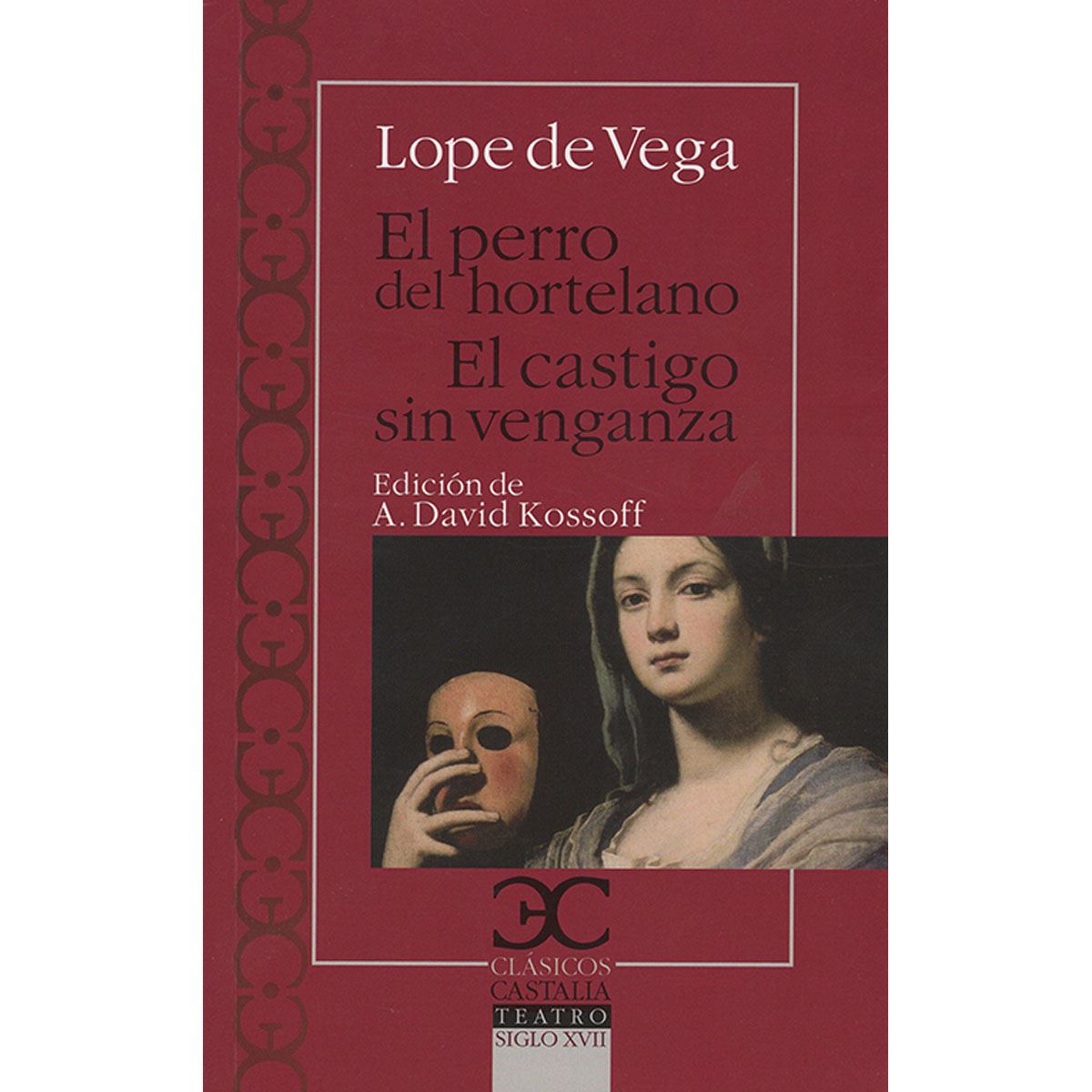 El perro del hortelano  / El castigo sin venganza