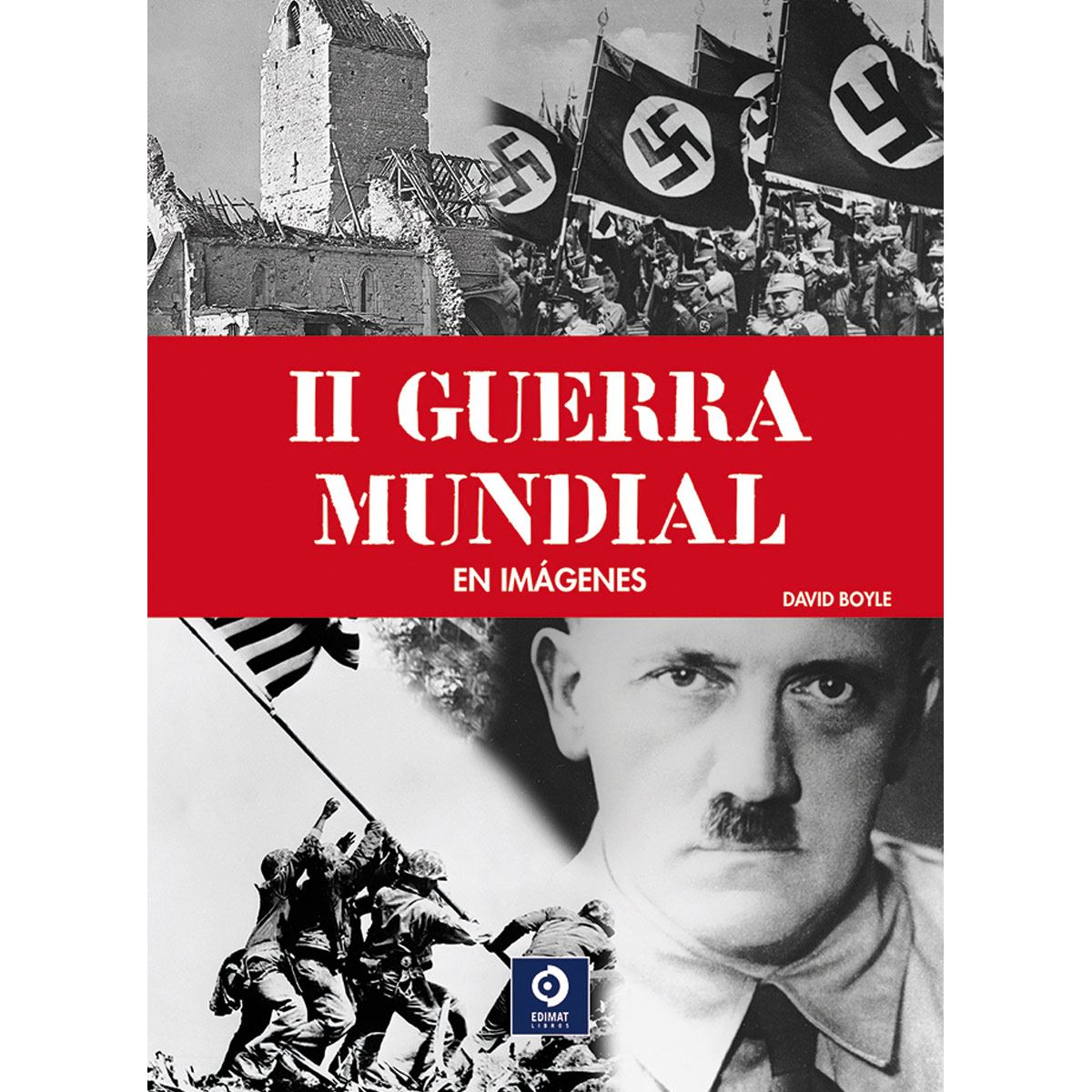 La II Guerra mundial   (Nueva edición)