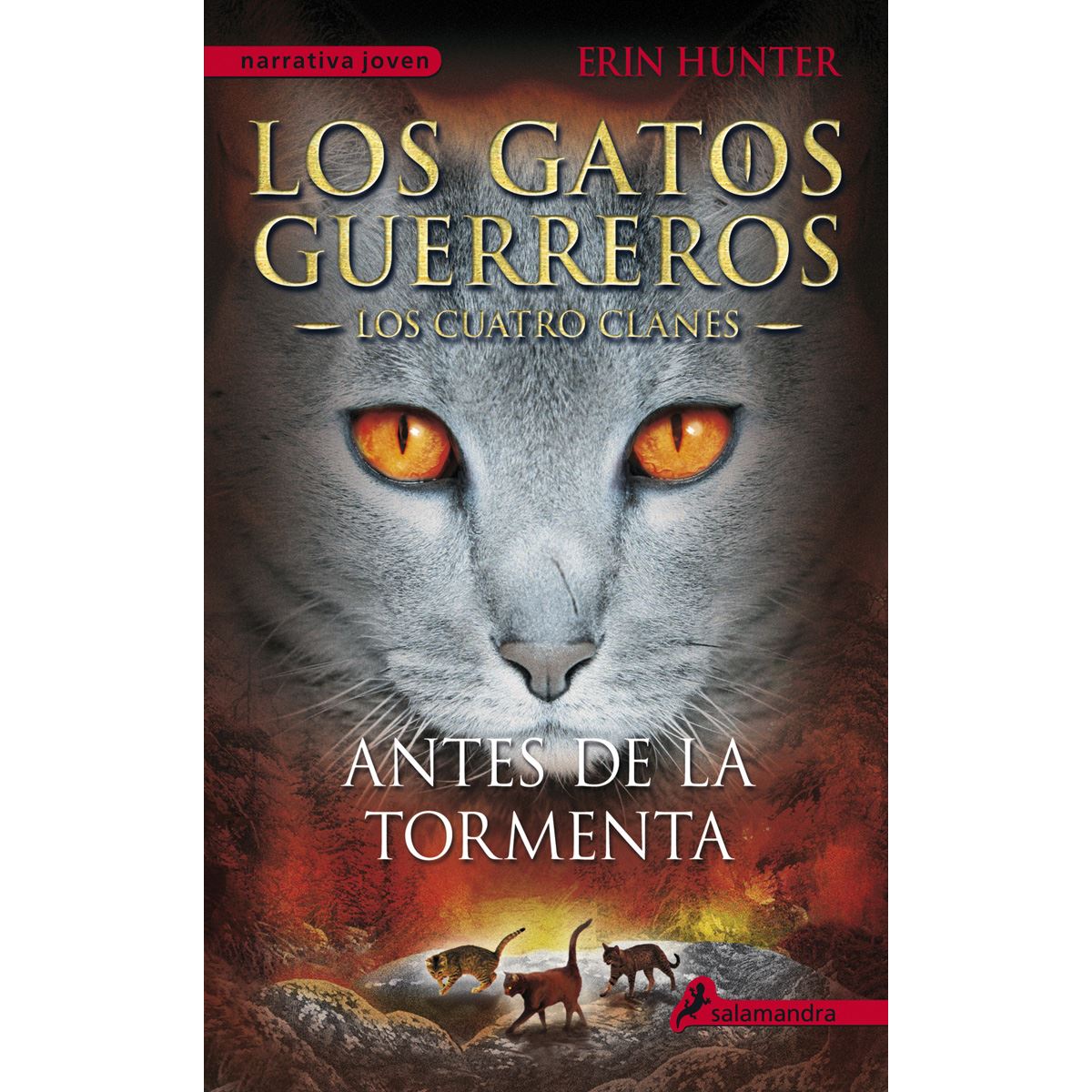 Antes De La Tormenta. Los Gatos Guerreros 4