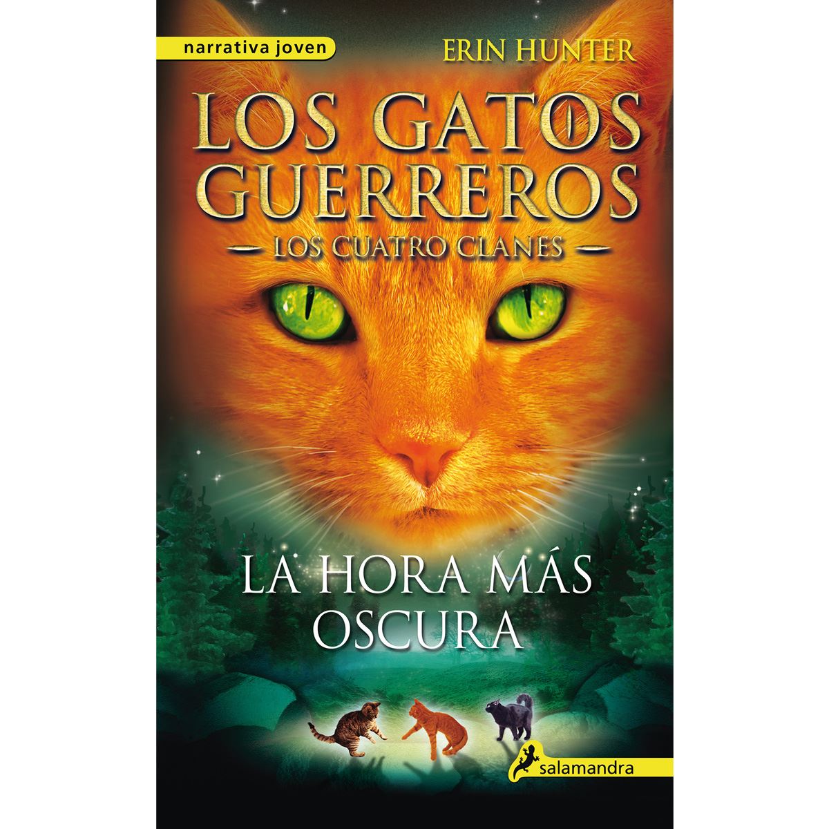 Hora Más Oscura, La. Los Gatos Guerreros 6