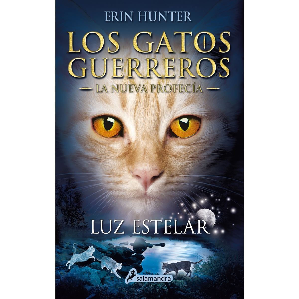 Los Gatos Guerreros. La Nueva Profecía 4. Luz Estelar