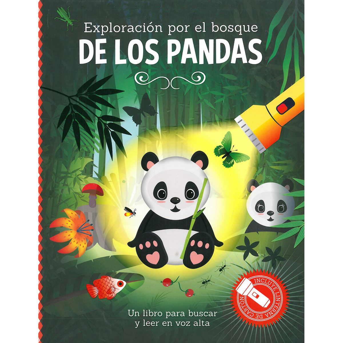 Exploración por el bosque de los pandas (Libro con linterna)