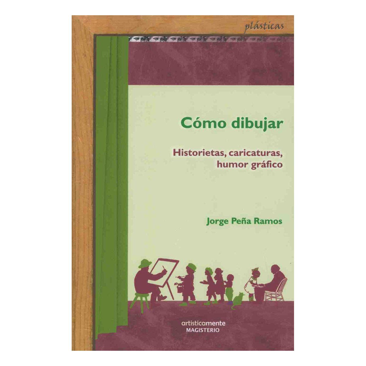 Como dibujar. Historietas, caricaturas, humor grafico