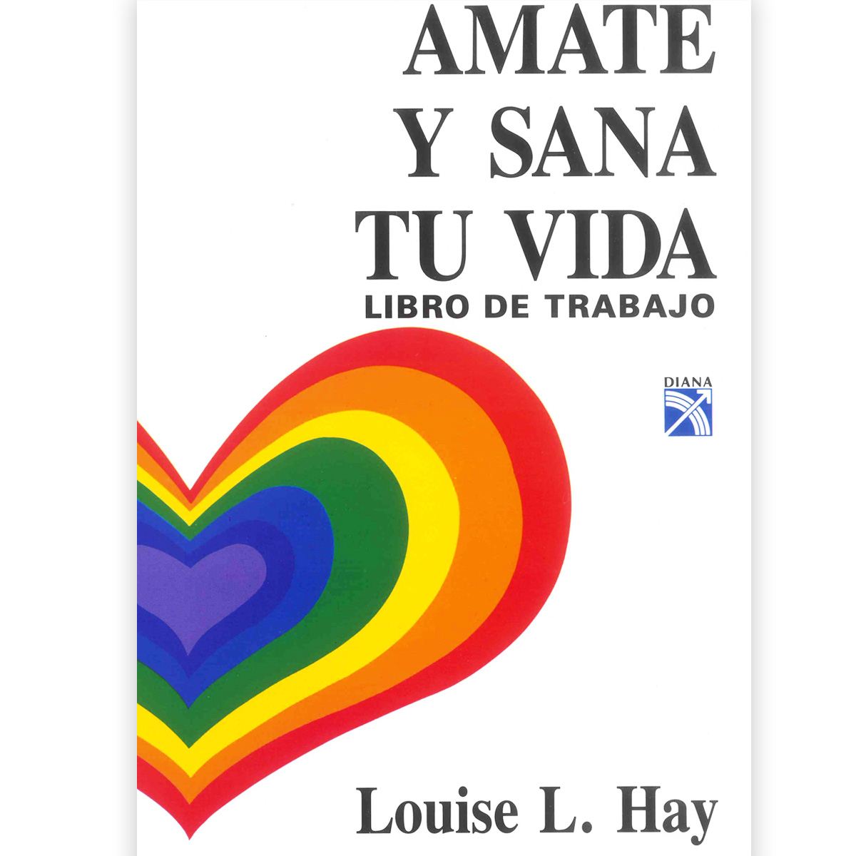 Amate y sana tu vida