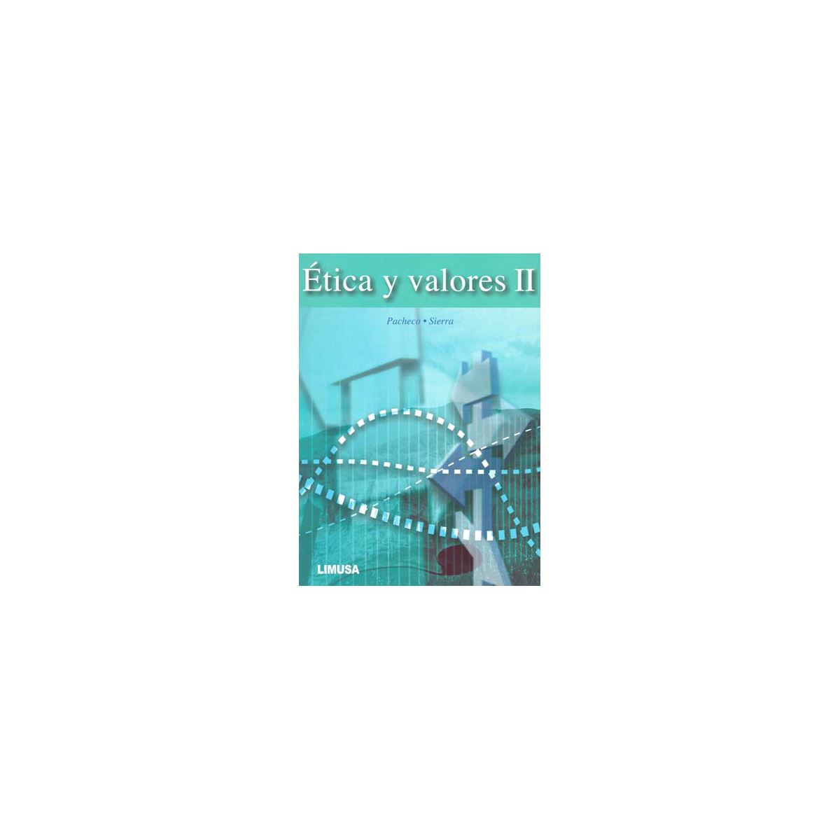 Etica Y Valores Ii