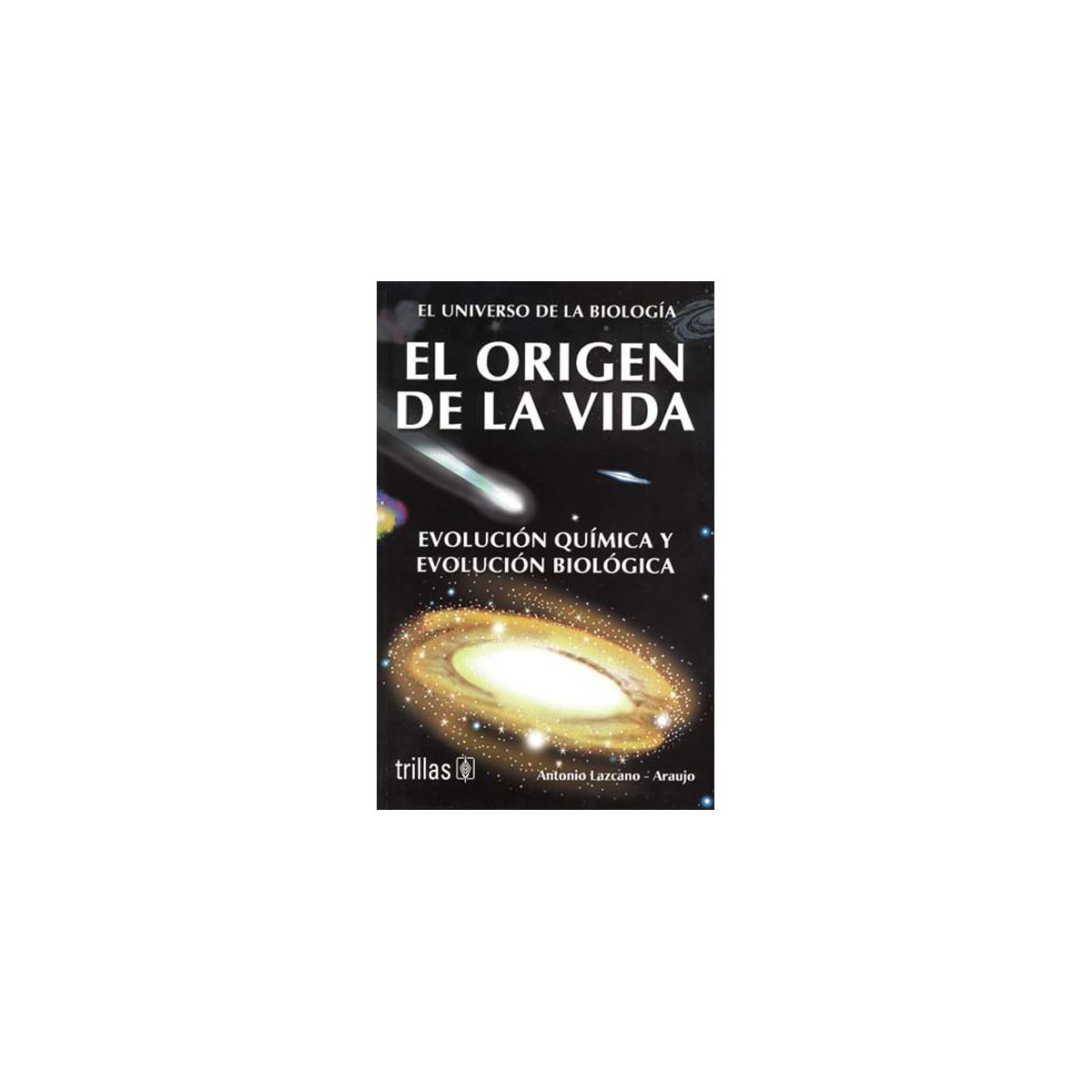 El Origen De La Vida: Evolucion Quimica Y Evolucion Biologica
