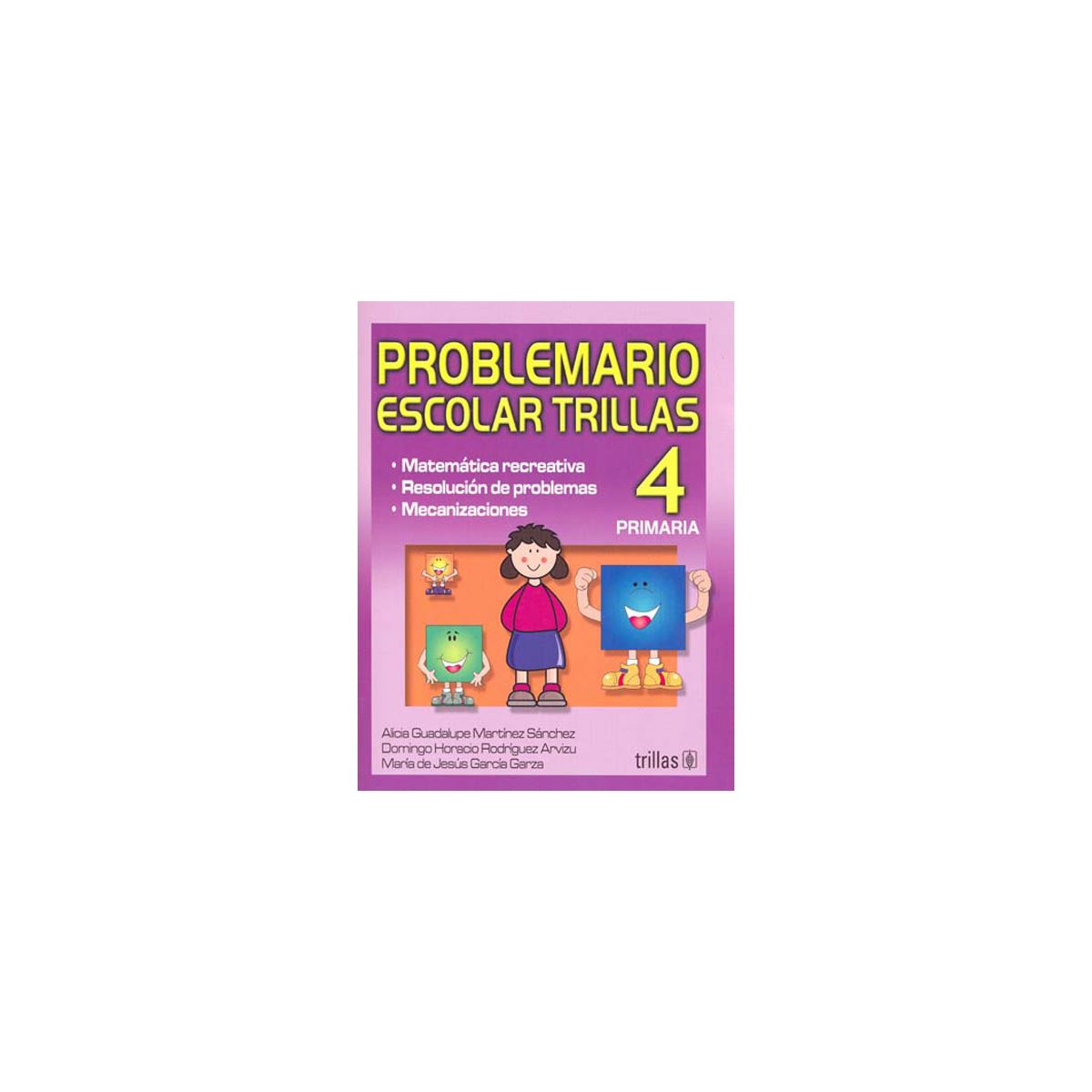 Problemario Escolar Trillas 4: Matematica Recreativa,