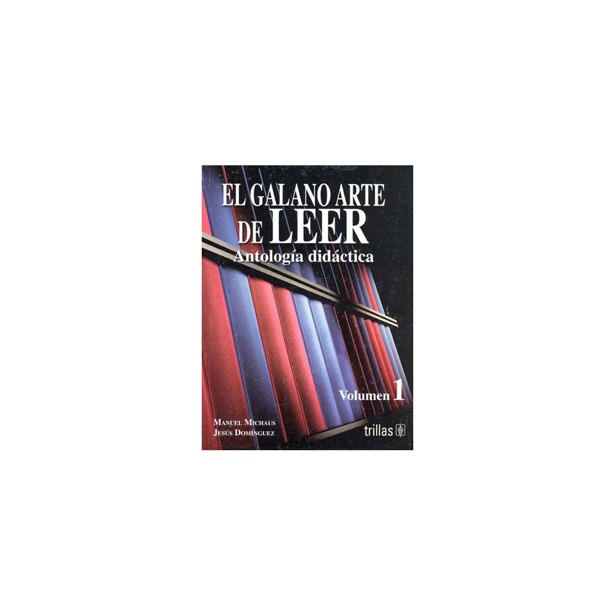 El Galano Arte De Leer: Volumen 1