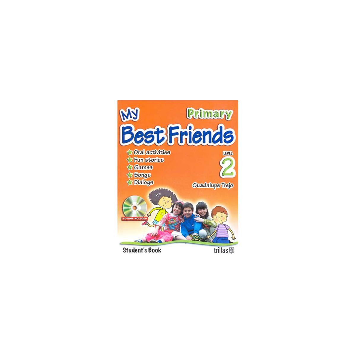 My Best Friends&#58; StudentS Book&#44; Level 2&#44; Primary. Cd&#45;Rom Included