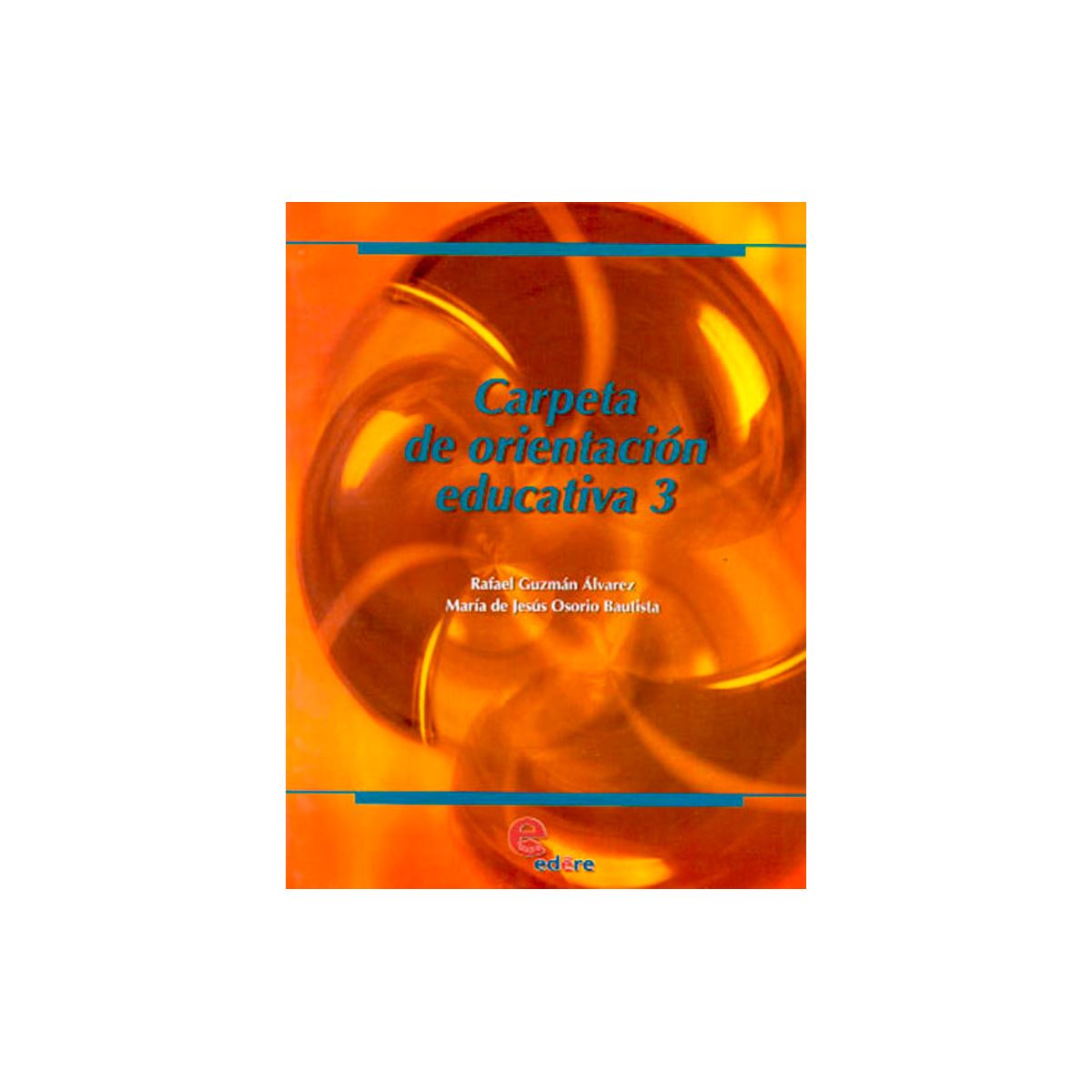 Carpeta De Orientacion Educativa 3