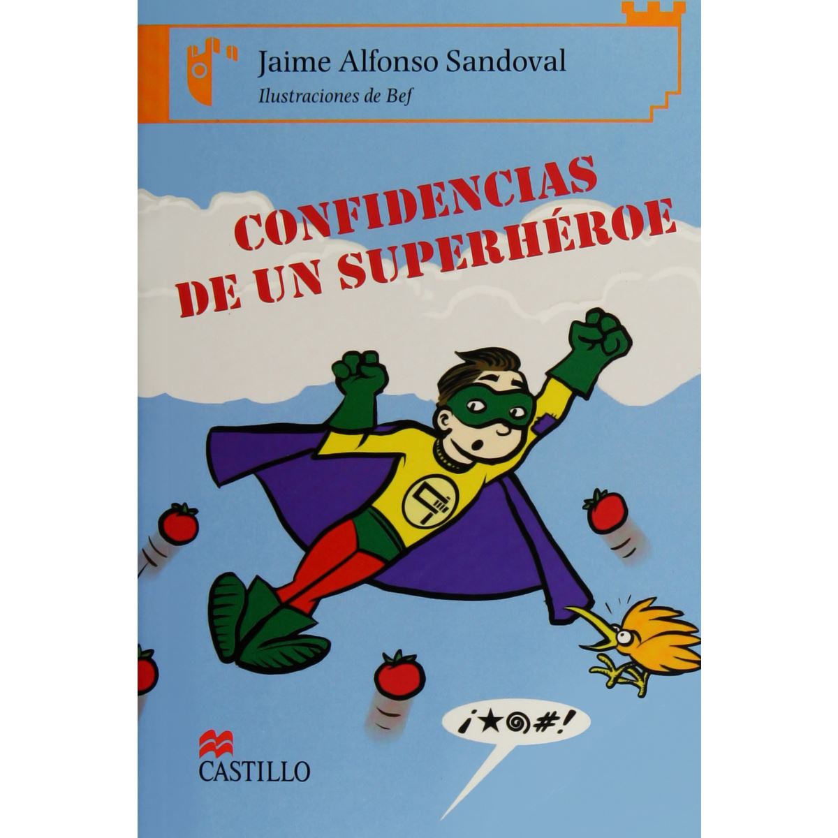 Confidencias De Un Superheroe