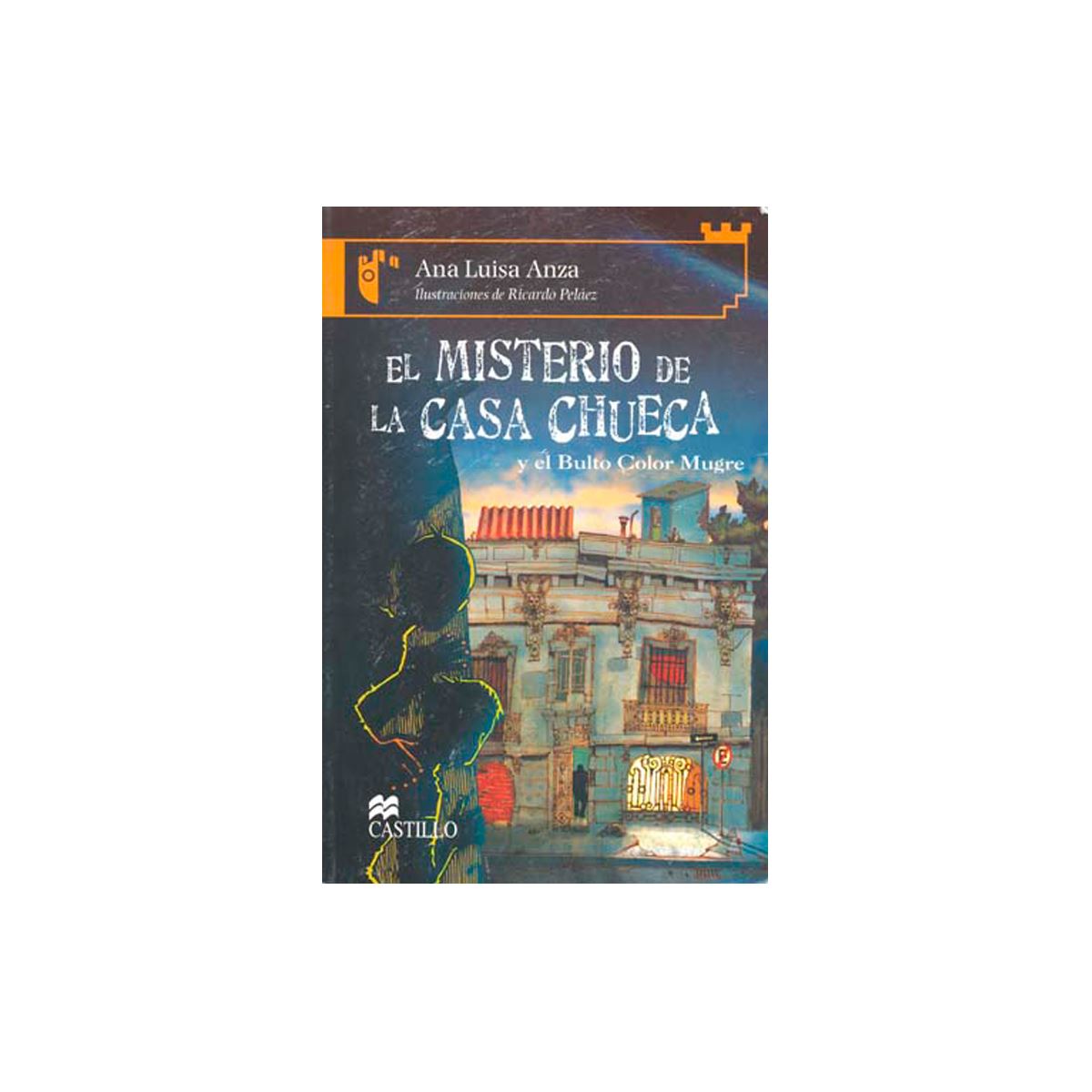 Misterio De La Casa Chueca Y El Bulto Color Mugre, El