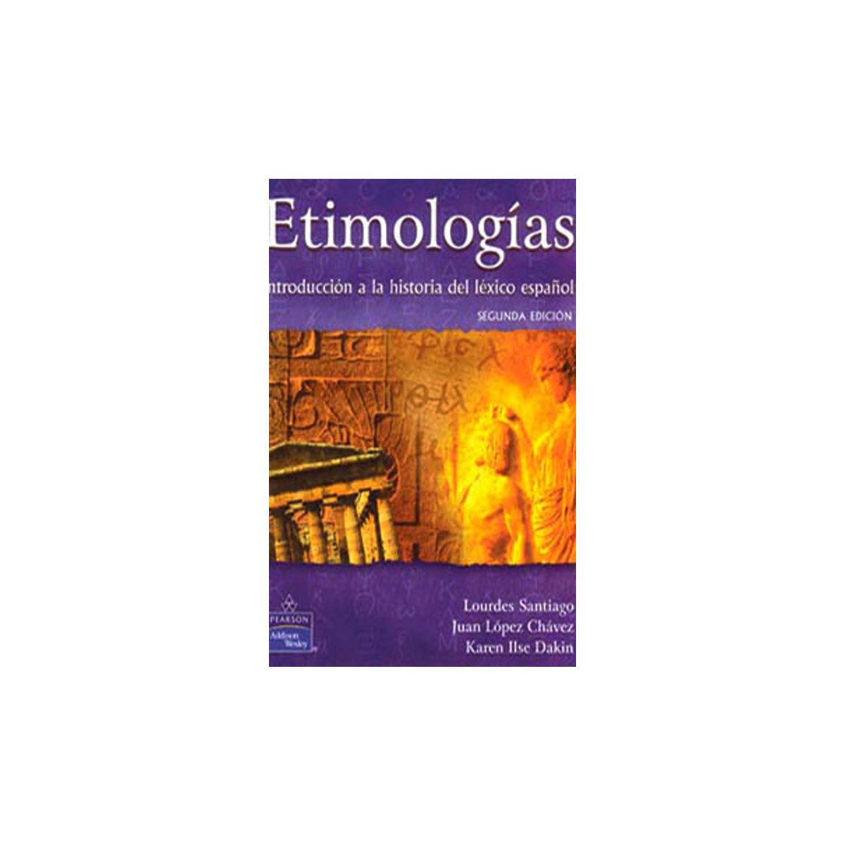 Etimologias, Introduccion A Lahistoria Del Lexico Español