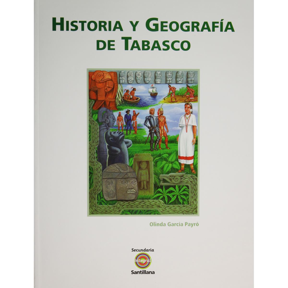 Historia Y Geografia De Tabasco 1 N.E. Secundaria Integral Santillana