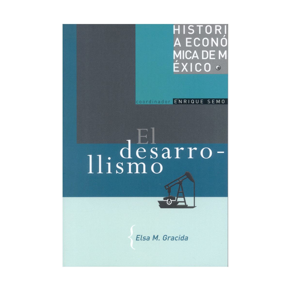 Historia económica de México 5. El desarrollismo
