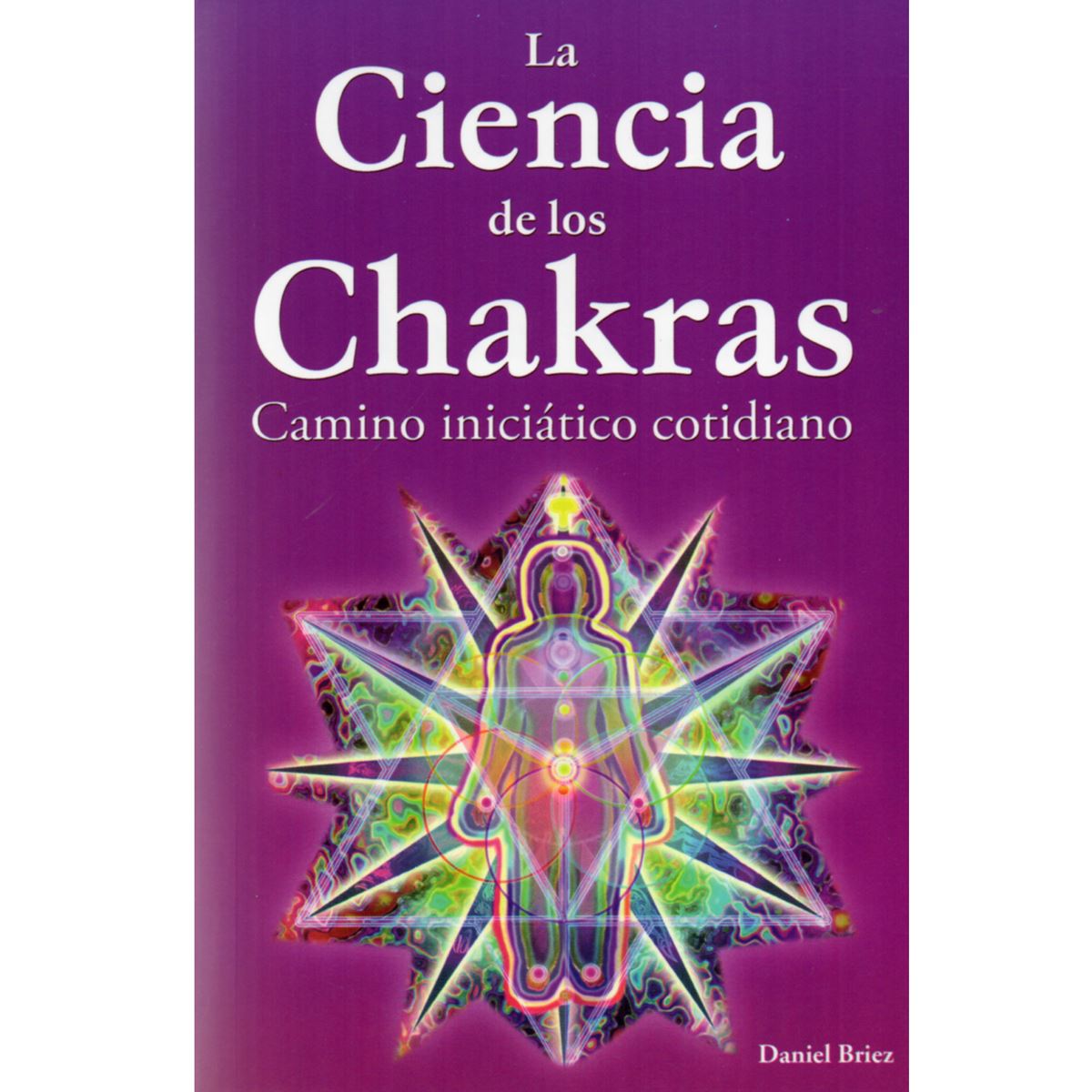 La Ciencia De Los Chakras