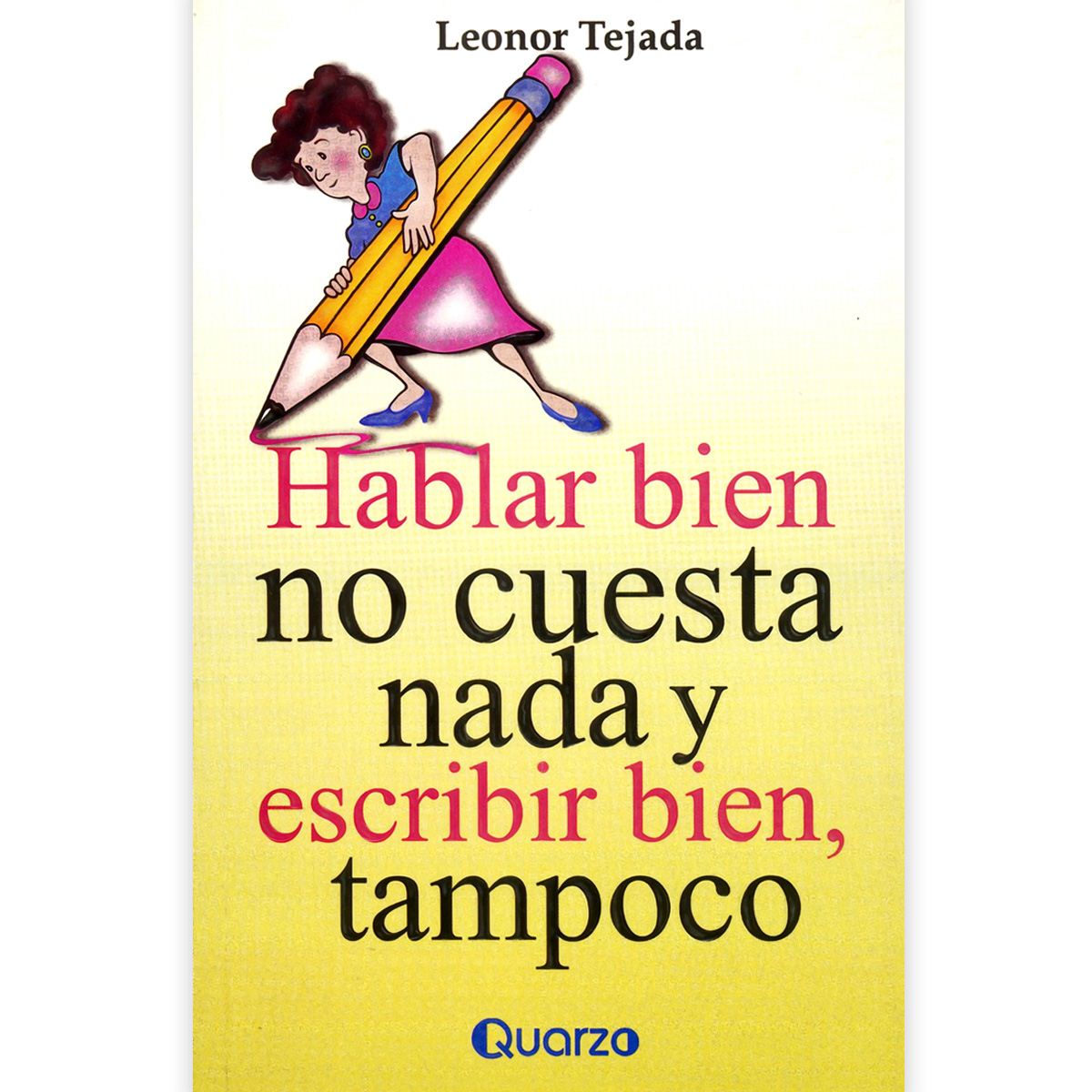 Hablar Bien No Cuesta Nada