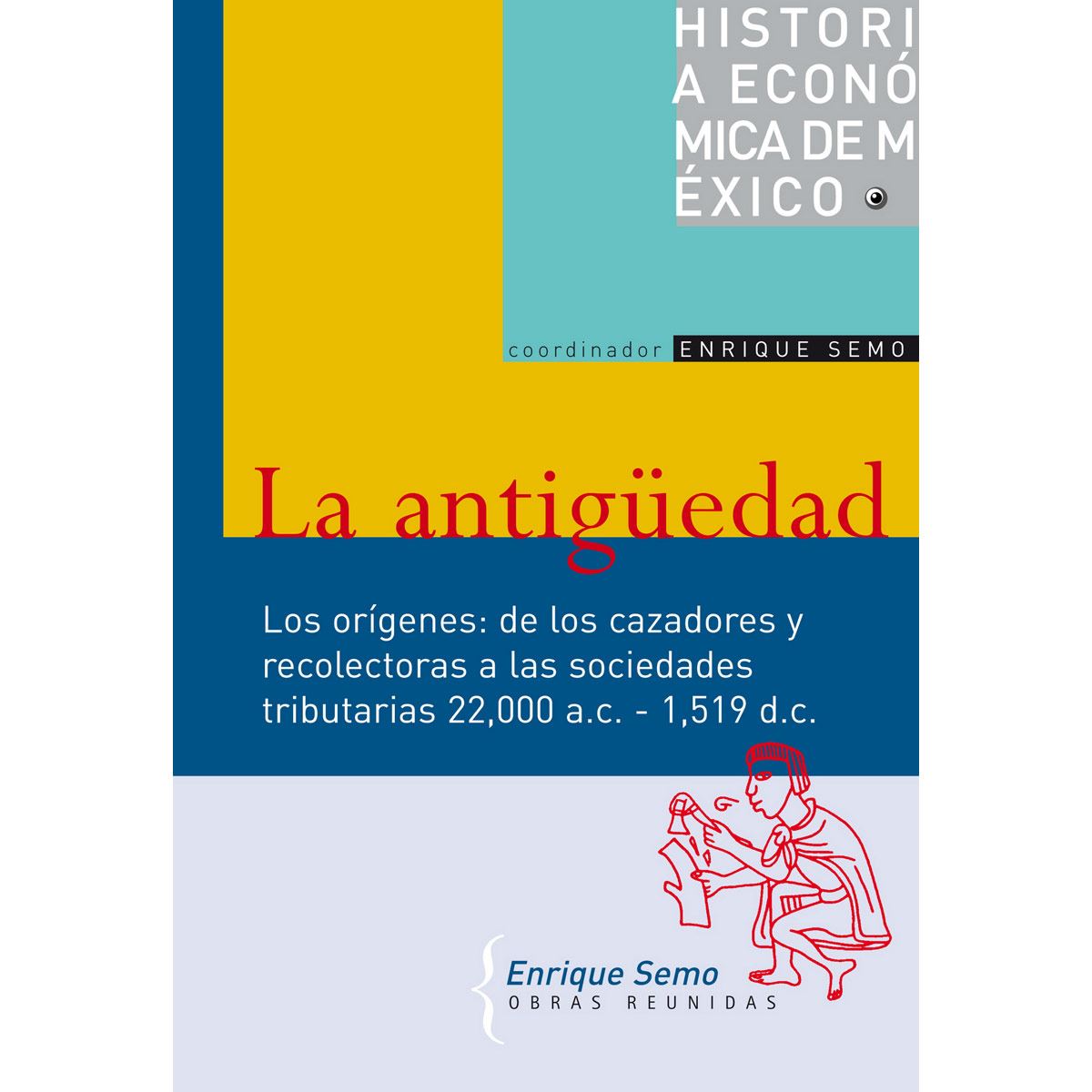 Historia económica de México 1. La antigüedad (Los orígenes)