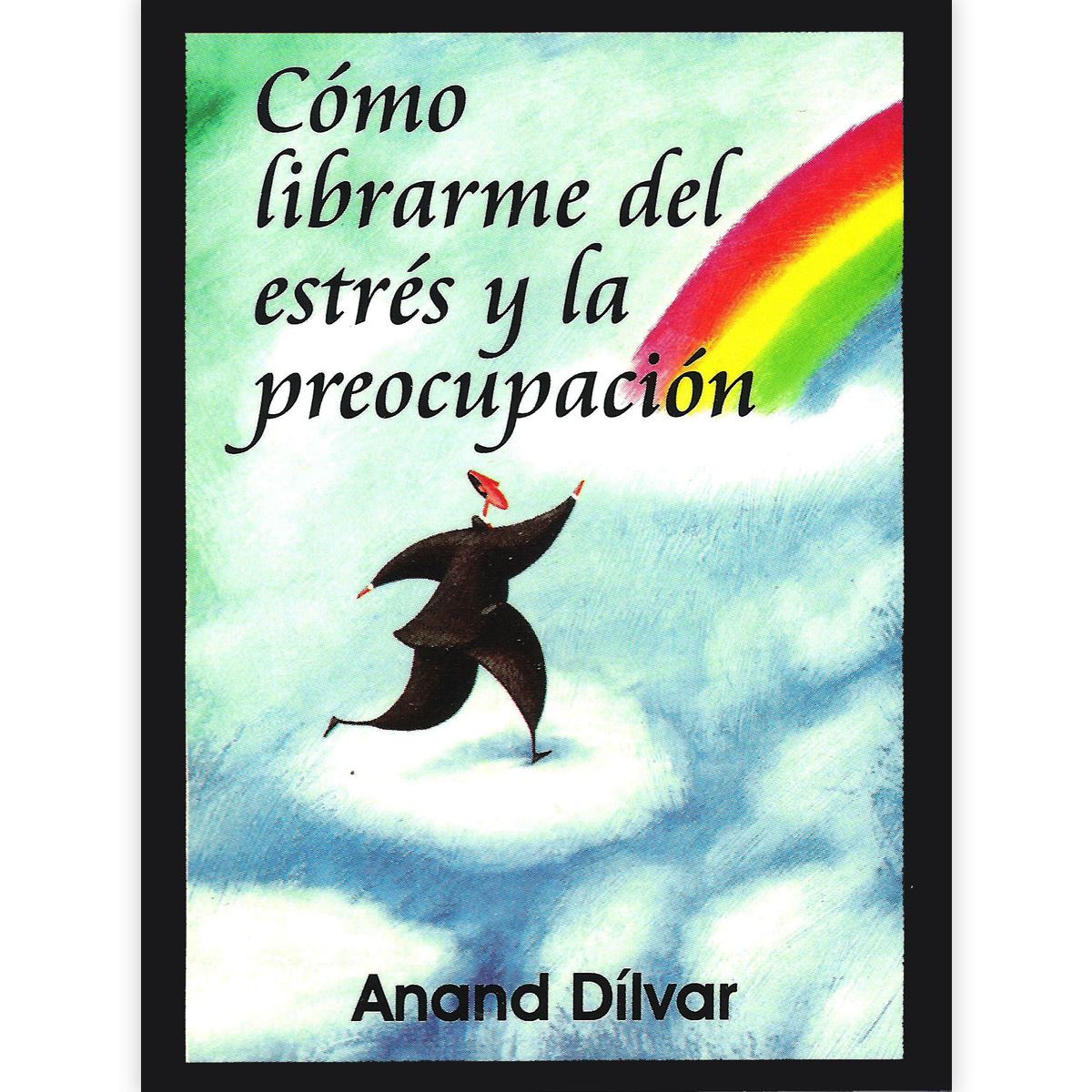 Como Librarme Del Estrés Y La Preocupación