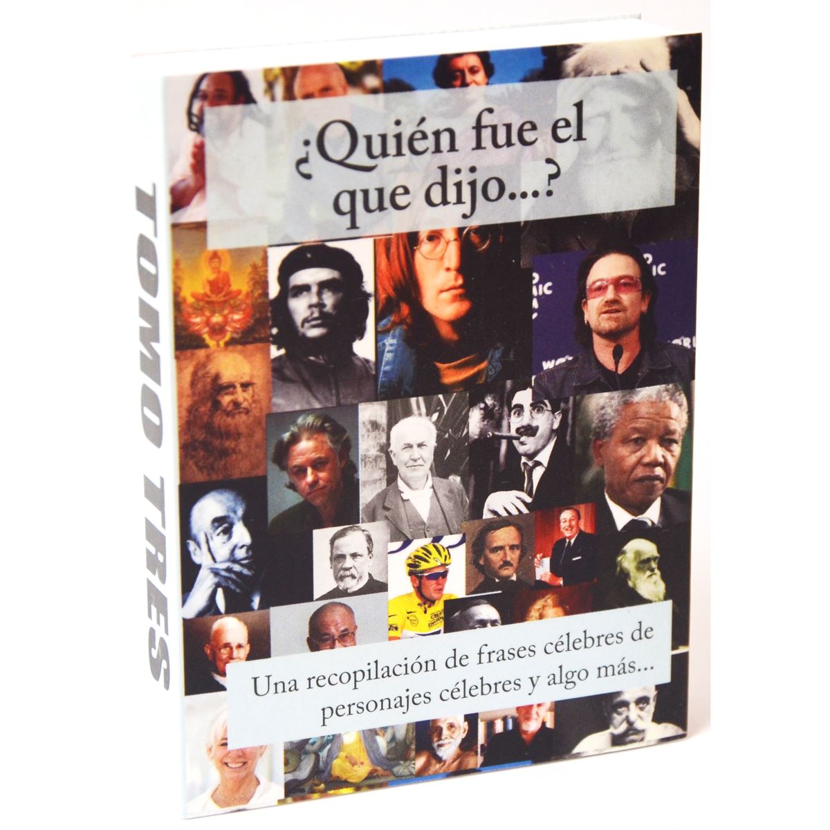 Quién Fue El Que Dijo… Iii