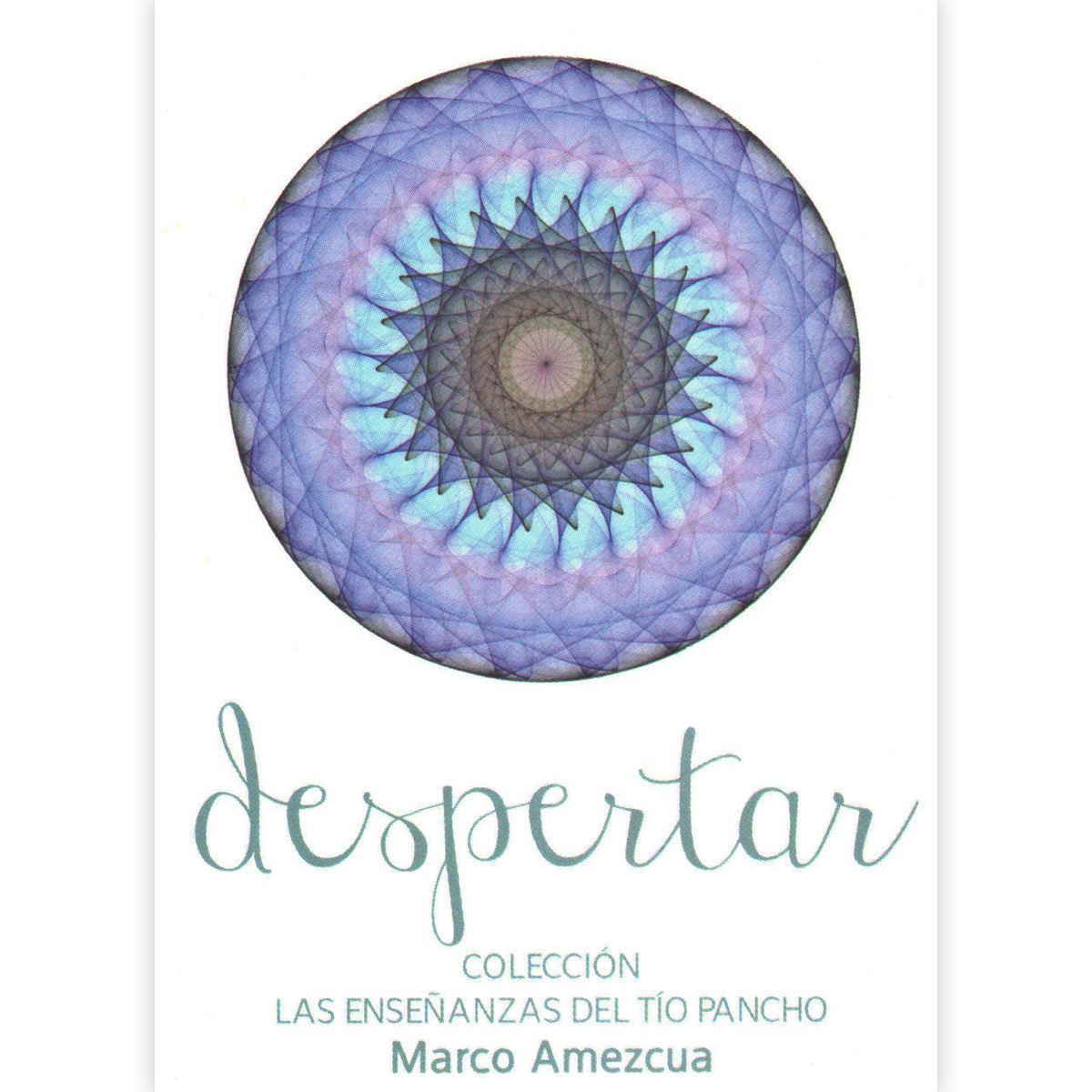 Las Enseñanzas Del Tío Pancho: Despertar