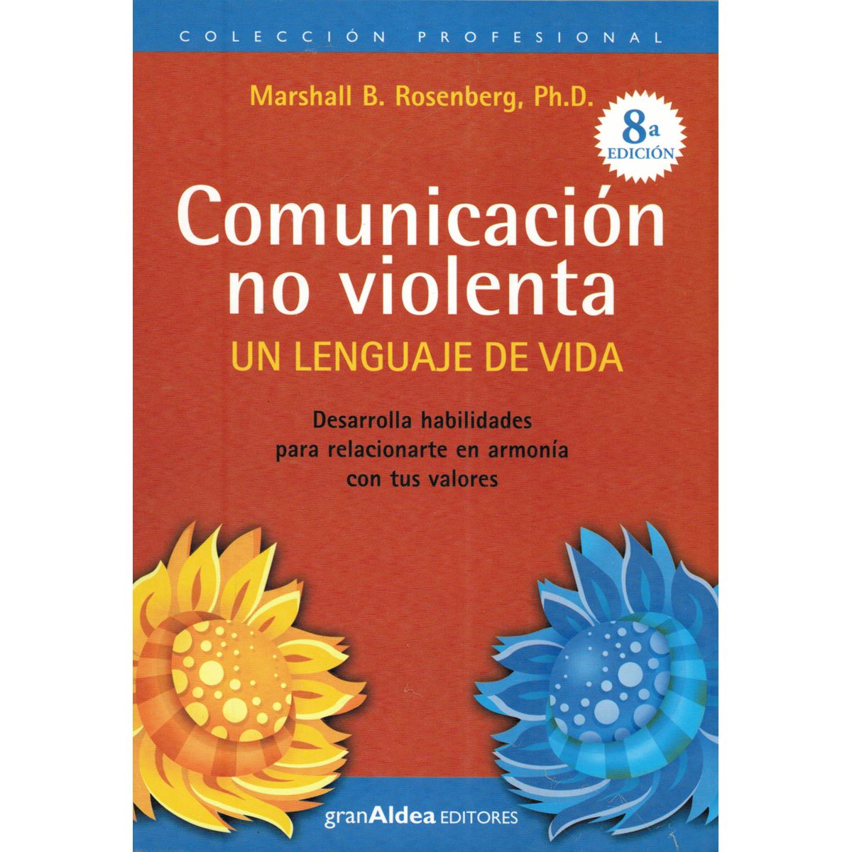 Comunicación No Violenta. Un Lenguaje  De Vida
