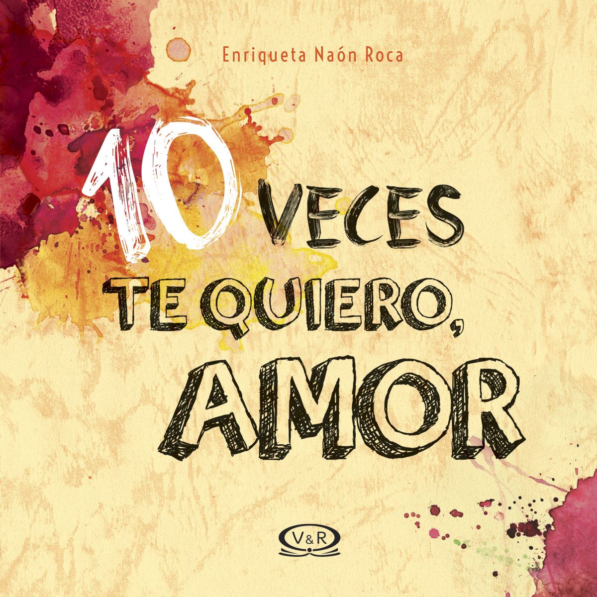 10 Veces Te Quiero&#44;  Amor
