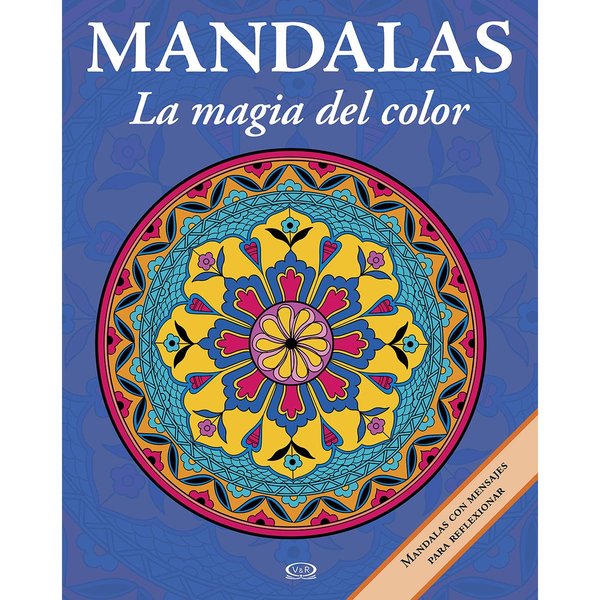 Mandalas. La Magia Del Color