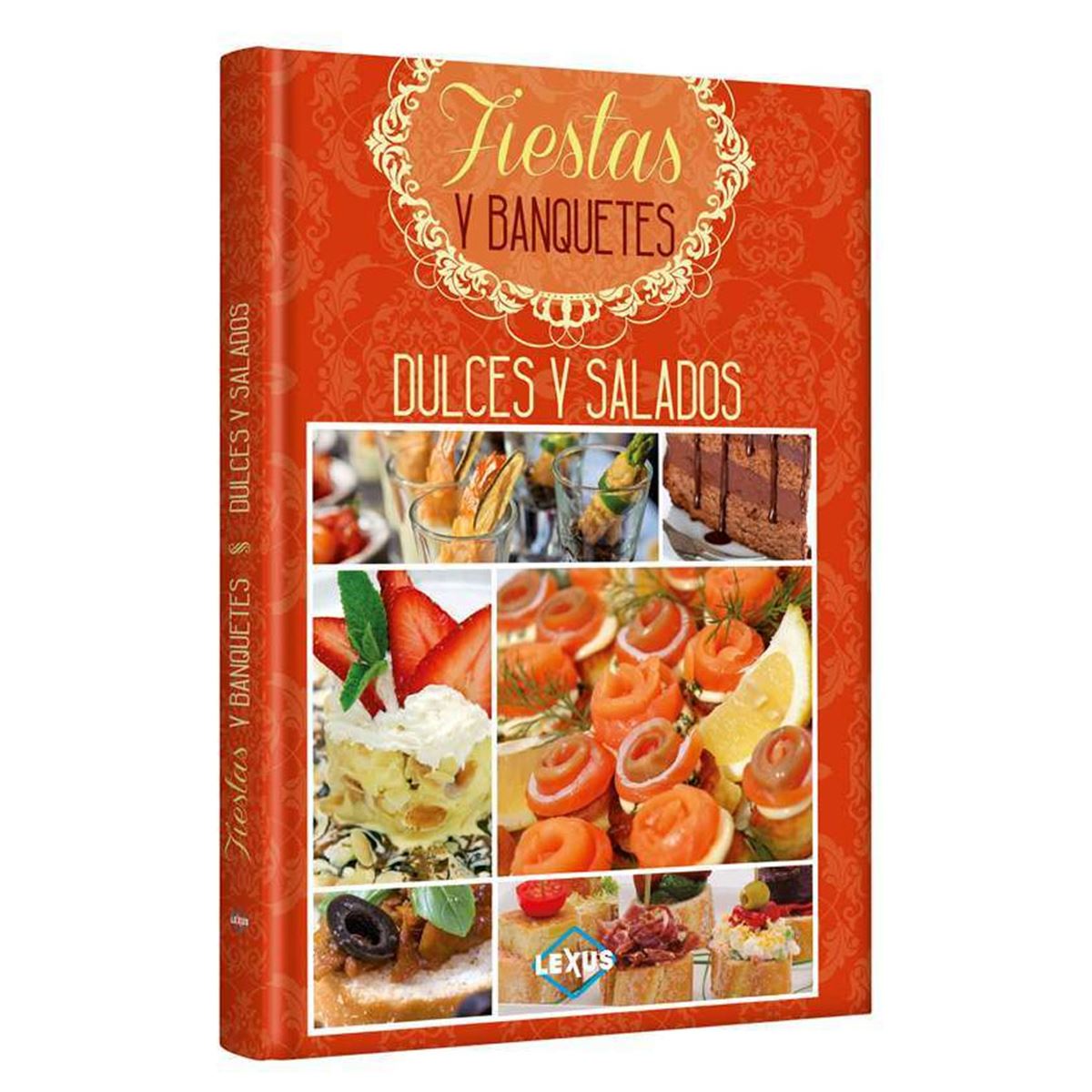 Fiestas y Banquetes, dulces y salados