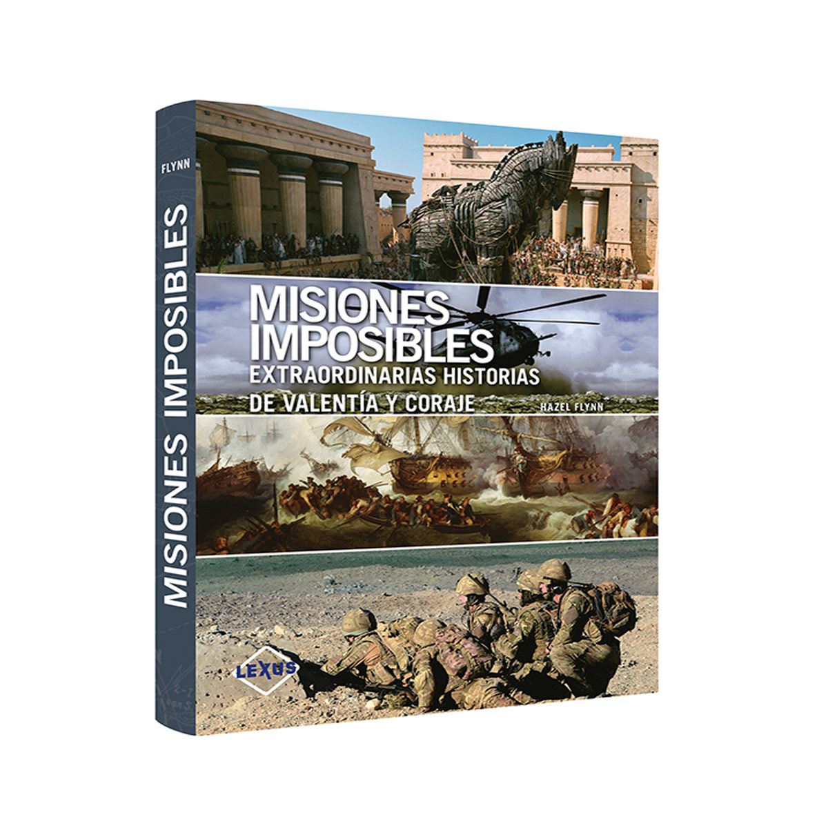 Misiones Imposibles - Historias De Valentía Y Coraje