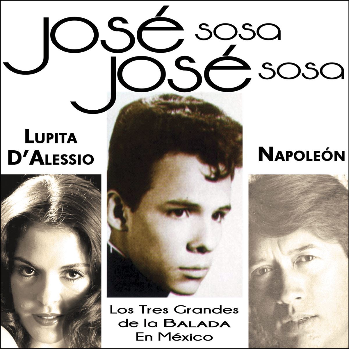 Cd José José, Lupita D'alessio, Napoleón