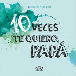 10 Veces Te Quiero Papá