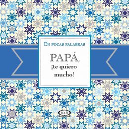 Papá ¡te Quiero Mucho! Vergara&riba