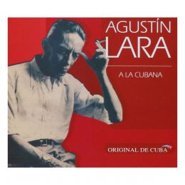 Cd Agustin Lara A La Cubana