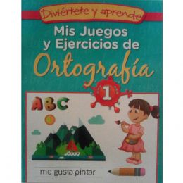 Mis Juegos Y Ejercicios De Ortografía 1 Epoca