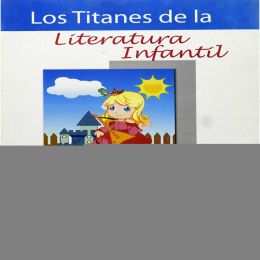 Titanes De La Literatura Infantil Epoca