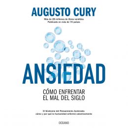 Ansiedad. Cómo Enfrentar El Mal Del Siglo Oceano