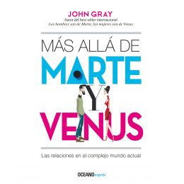Más Allá De Marte Y Venus, Las Relaciones En El Complejo Mundo Actual Océano